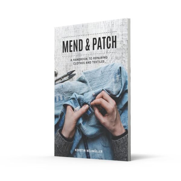 Mend & Patch: A handbook to repairing clothes and textiles 3 61ZKToSNCQL. SL1000